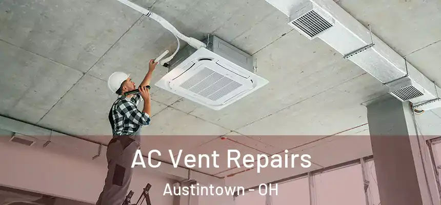  AC Vent Repairs Austintown - OH