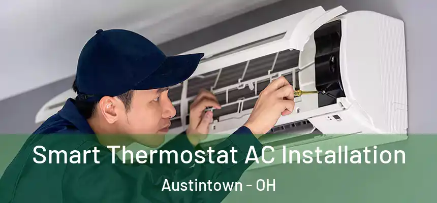  Smart Thermostat AC Installation Austintown - OH